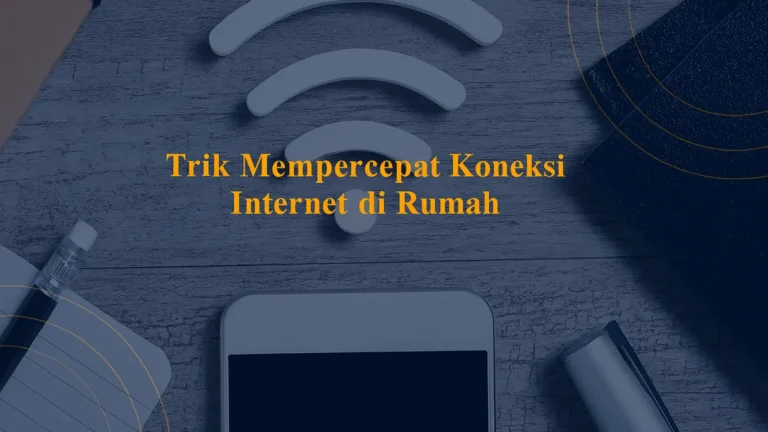 Trik Mempercepat Koneksi Internet di Rumah: 9 Cara Ampuh | Nasional